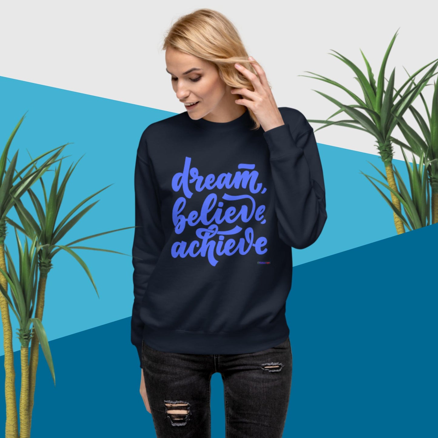 Dream, Believe, Achieve, Unisex Premium Sweatshirt