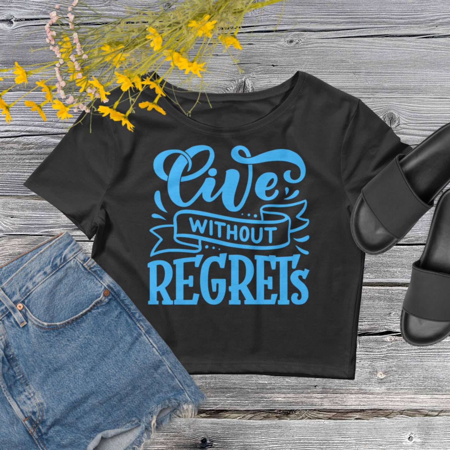 Live Without Regrets, Women’s Crop Tee