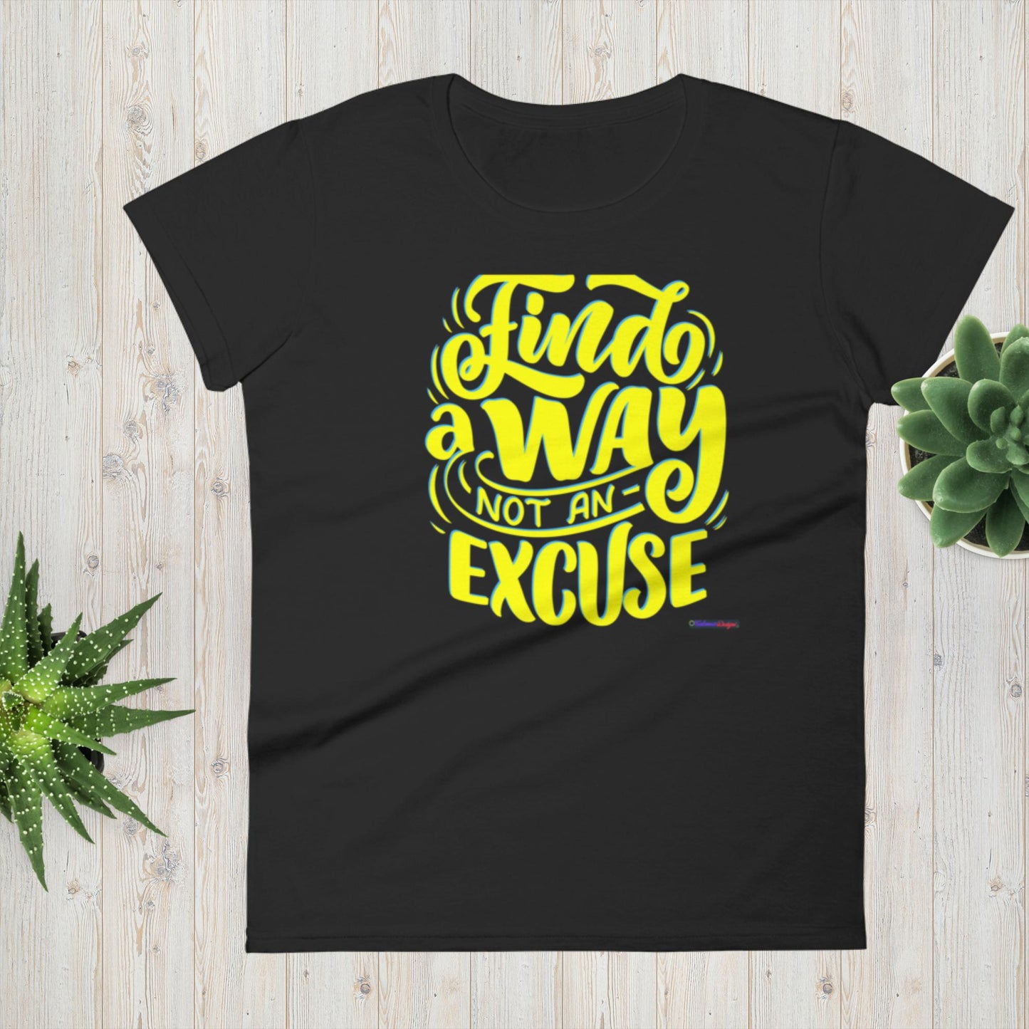 Find A Way Not An Excuse, Women's short sleeve t-shirt