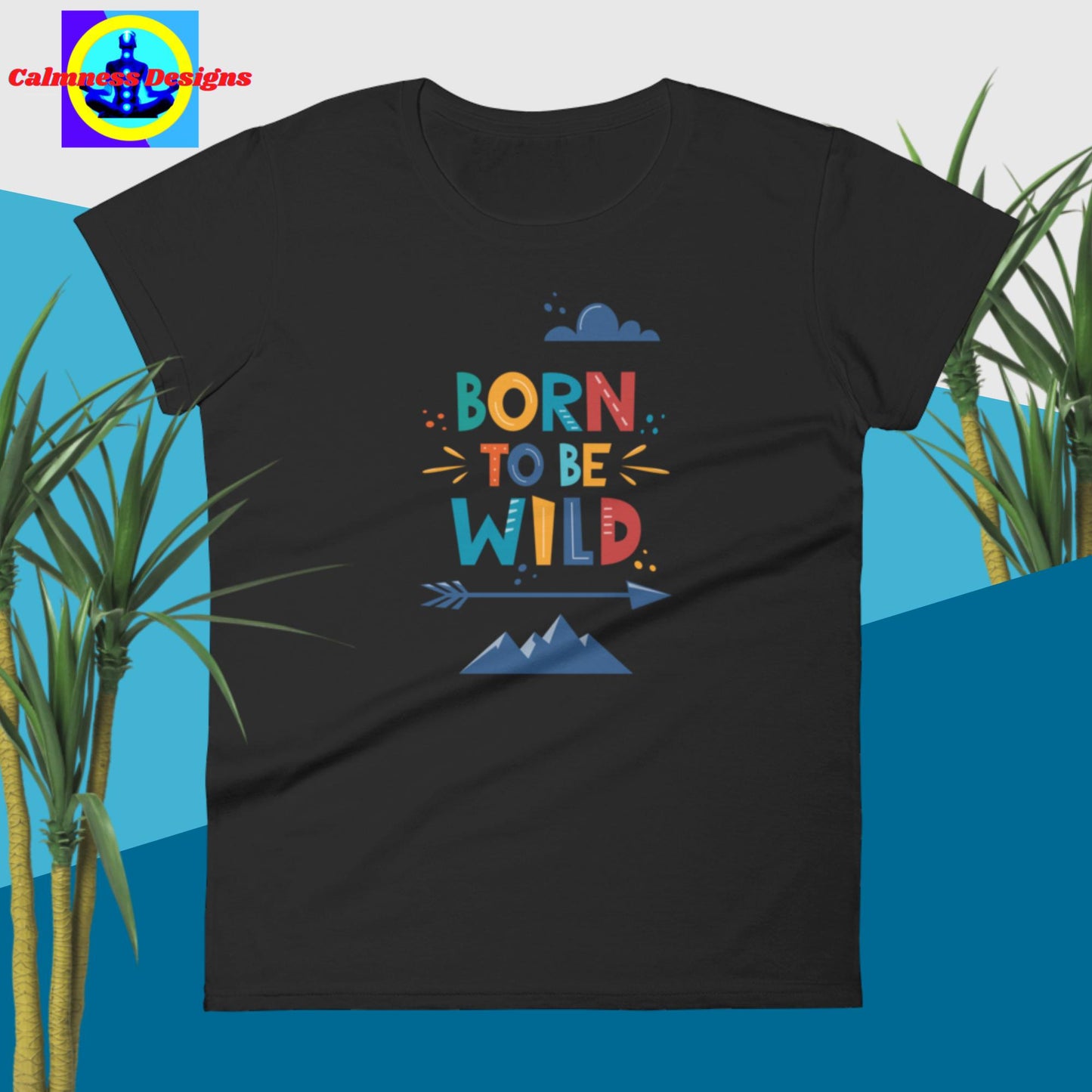 Born To Be Wild, Women's short sleeve t-shirt