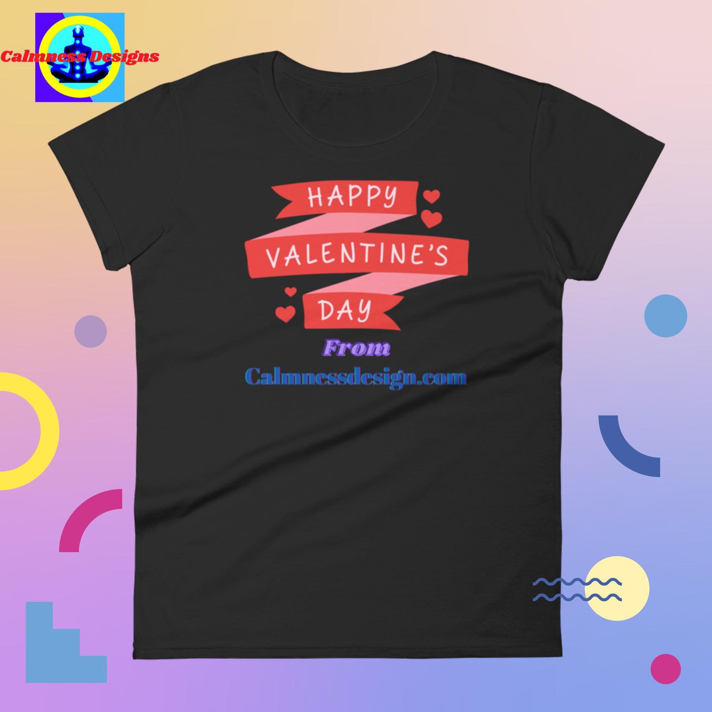 Happy Valentine's Day From Calmnessdesign.com, Women's short sleeve t-shirt