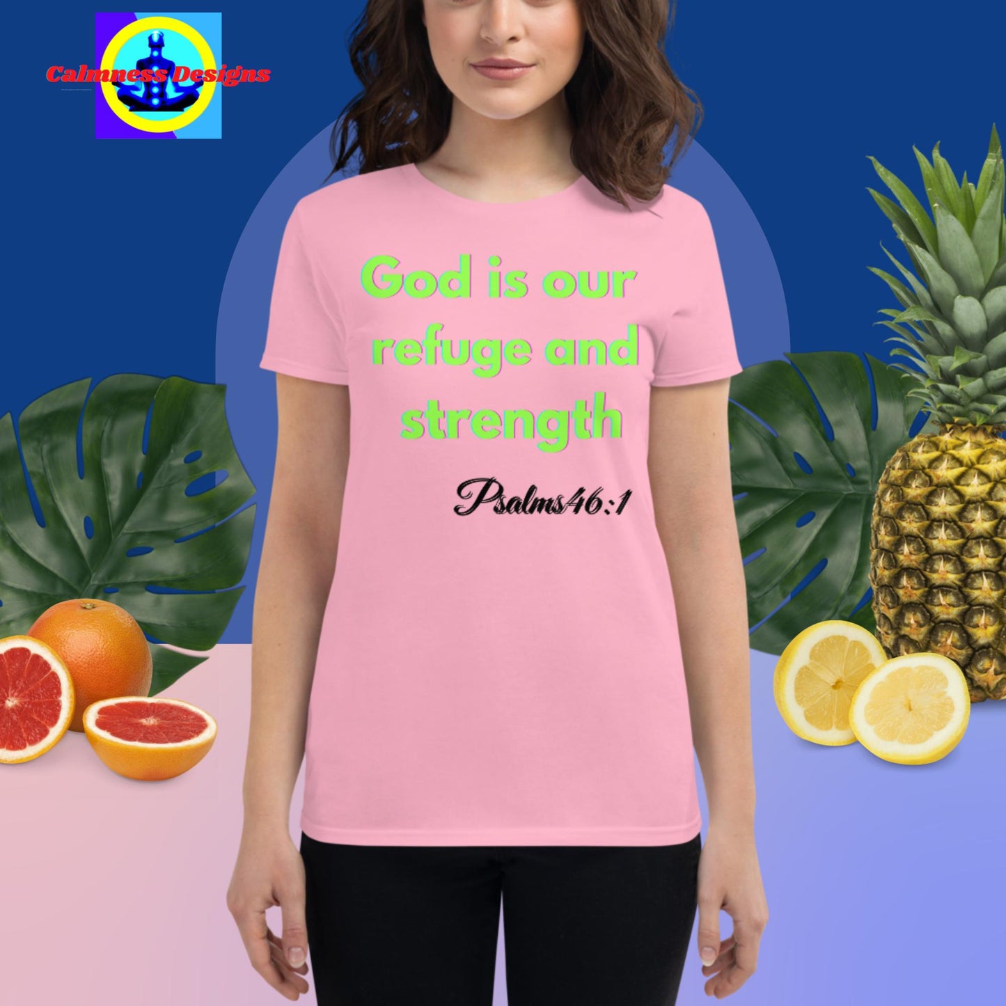God is our refuge and strength, Psalms 46:1, Women's short sleeve t-shirt