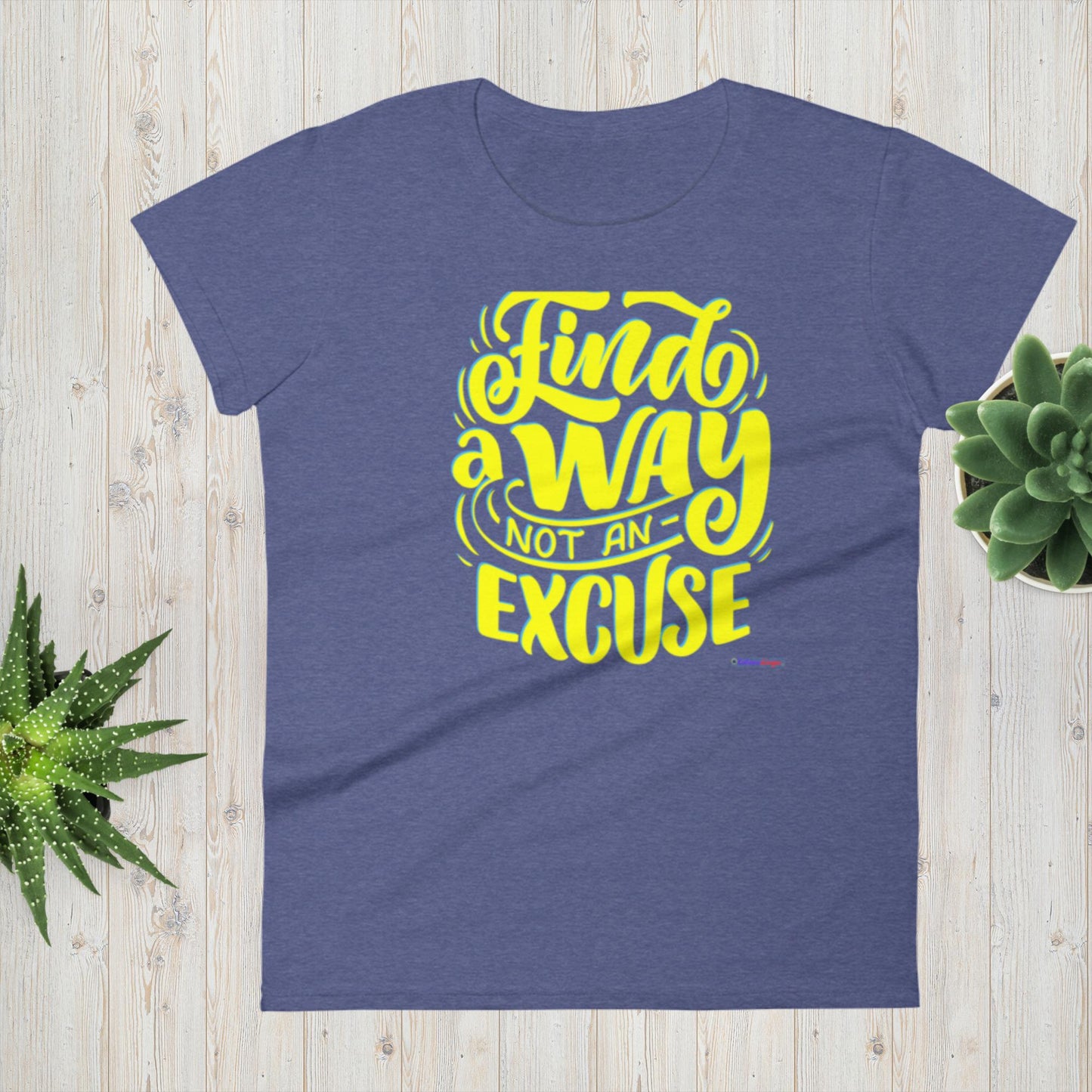 Find A Way Not An Excuse, Women's short sleeve t-shirt