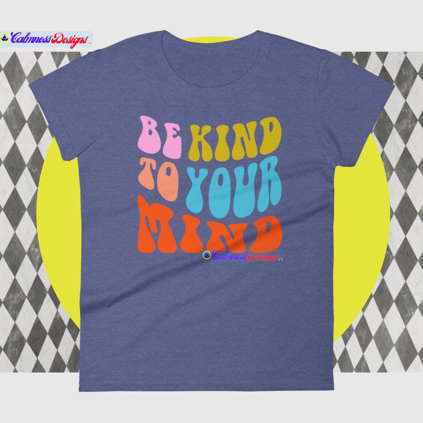 Be Kind To Your Mind, Women's short sleeve t-shirt