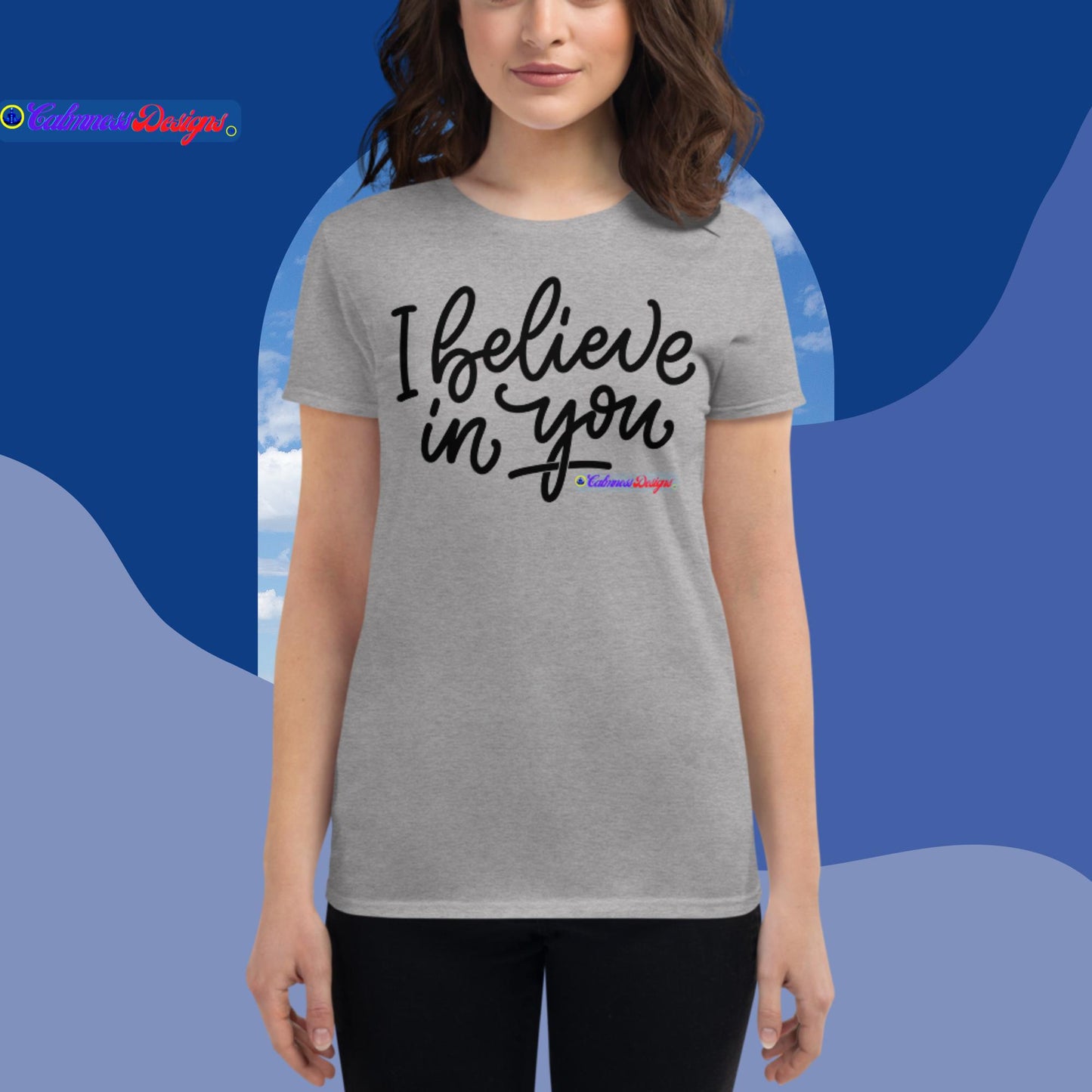 I Believe In You, Women's short sleeve t-shirt