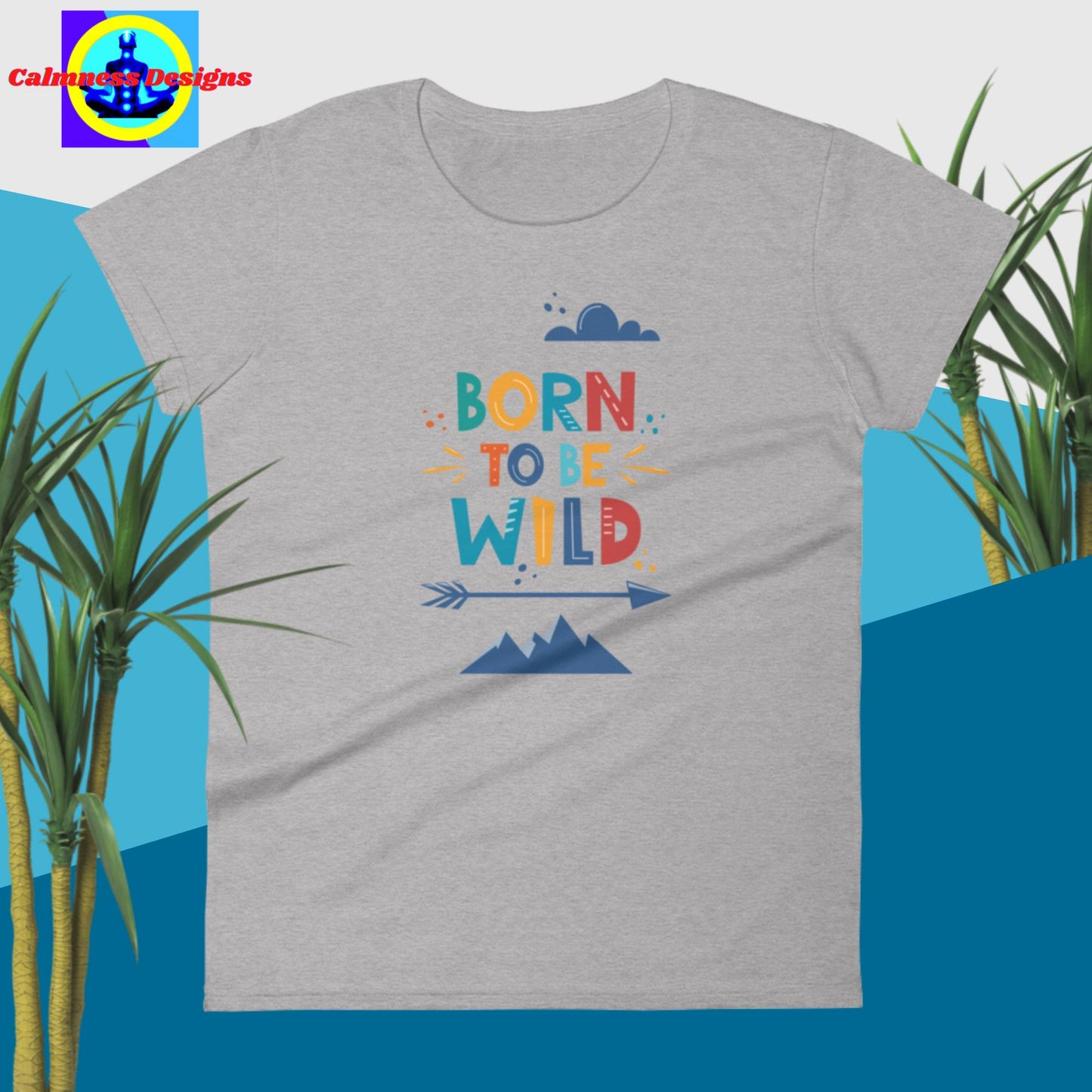 Born To Be Wild, Women's short sleeve t-shirt