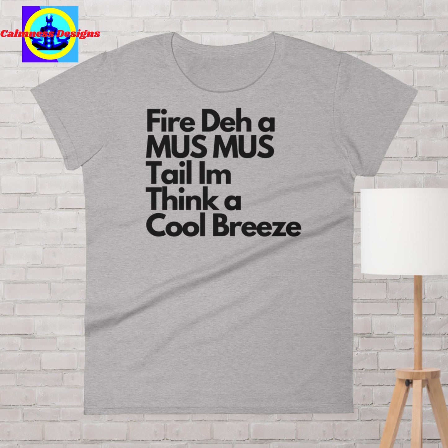 Fire Deh a Mus Mus Tail im Tink a Cool Breeze, Women's short sleeve t-shirt