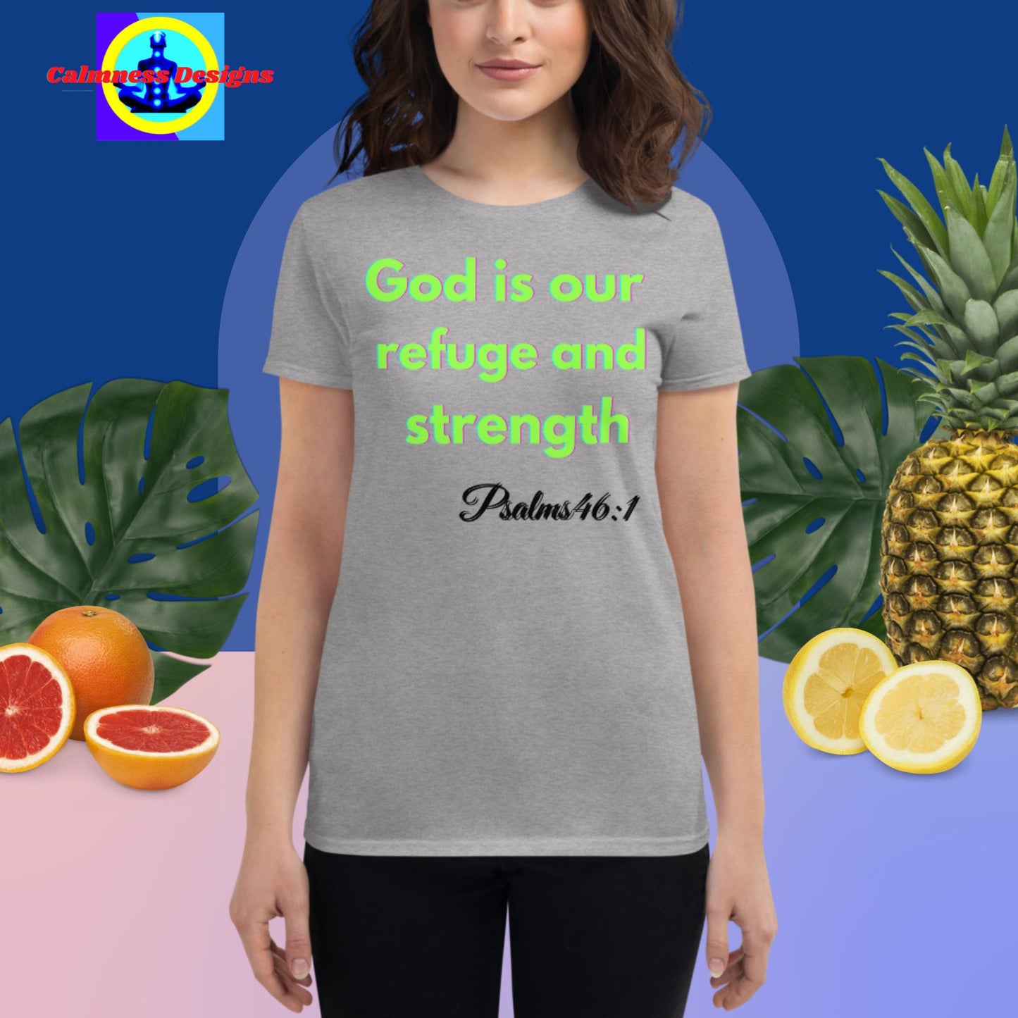 God is our refuge and strength, Psalms 46:1, Women's short sleeve t-shirt