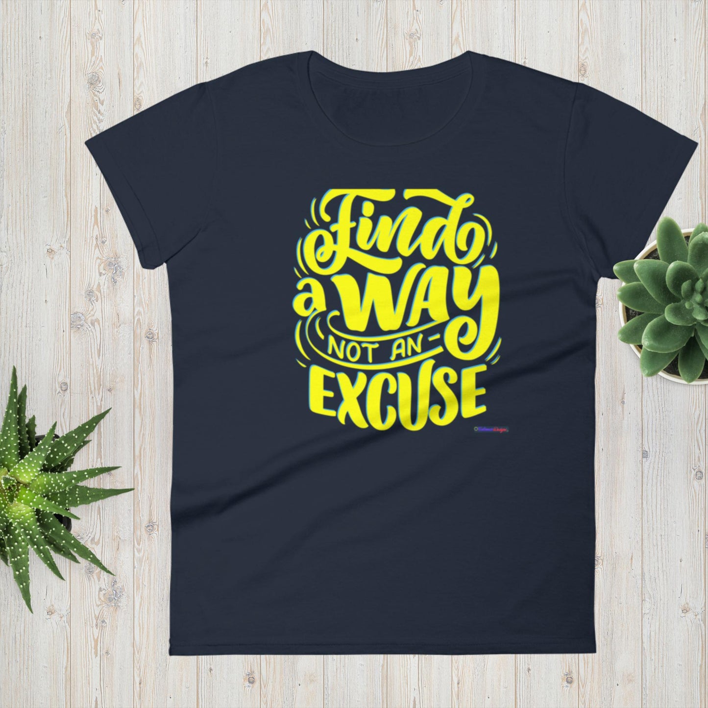 Find A Way Not An Excuse, Women's short sleeve t-shirt