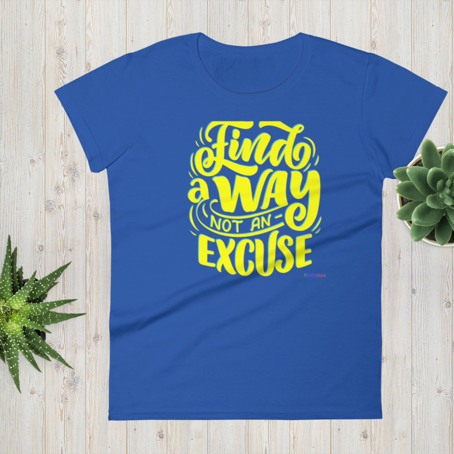 Find A Way Not An Excuse, Women's short sleeve t-shirt
