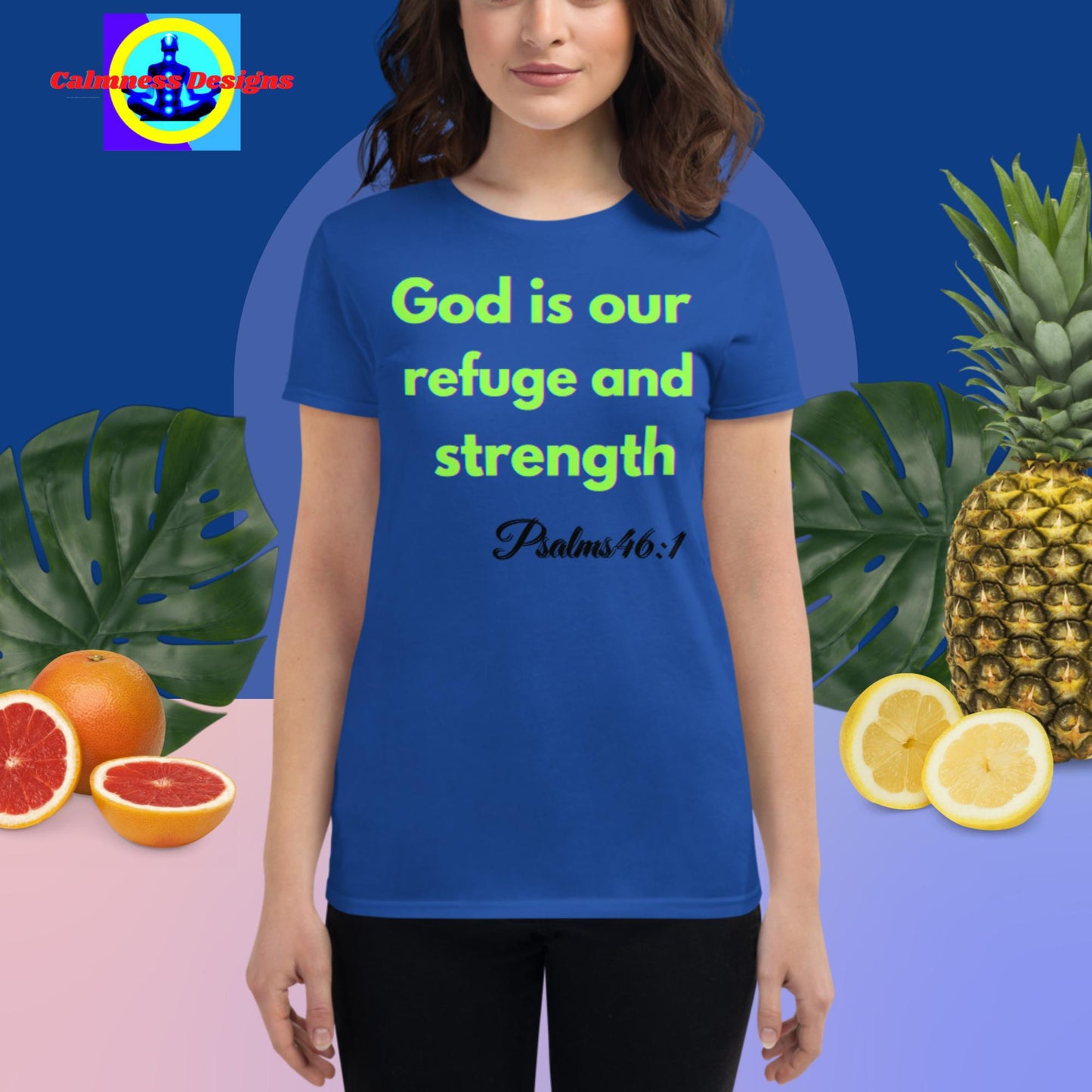 God is our refuge and strength, Psalms 46:1, Women's short sleeve t-shirt