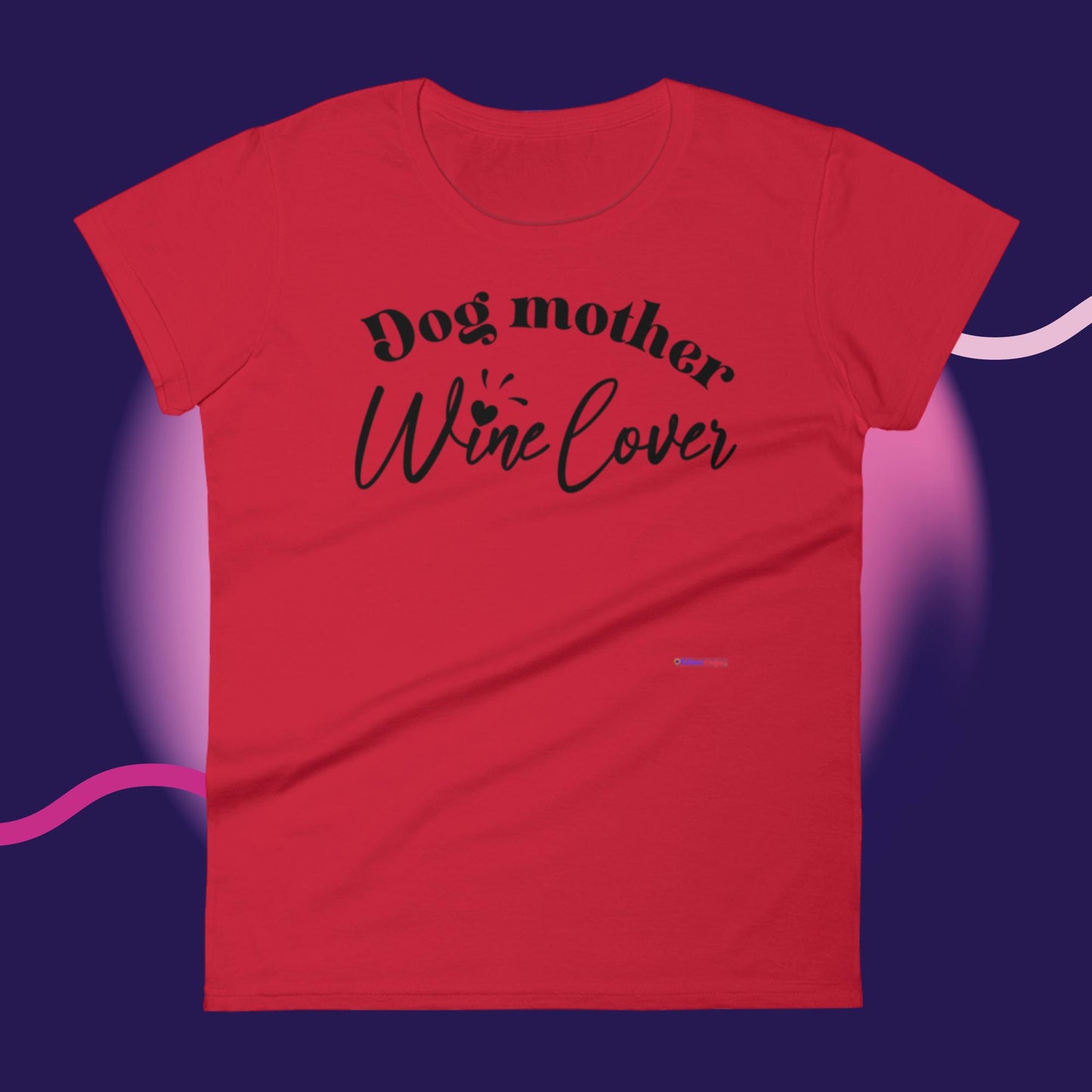 Dog Mother Wine Lover, Women's short sleeve t-shirt