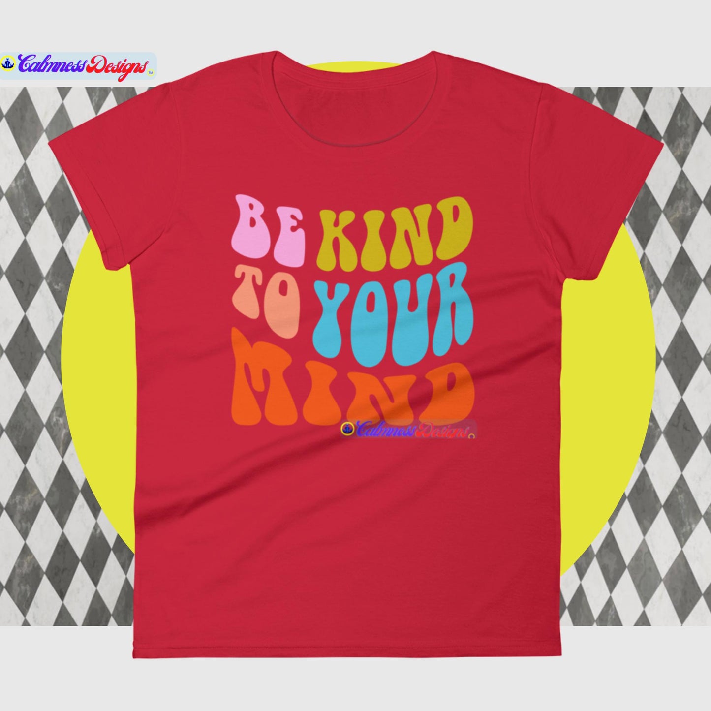 Be Kind To Your Mind, Women's short sleeve t-shirt