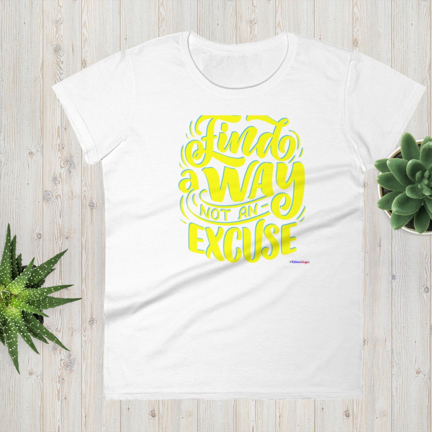 Find A Way Not An Excuse, Women's short sleeve t-shirt