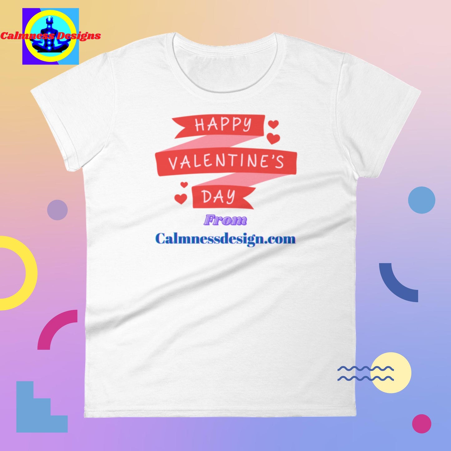 Happy Valentine's Day From Calmnessdesign.com, Women's short sleeve t-shirt