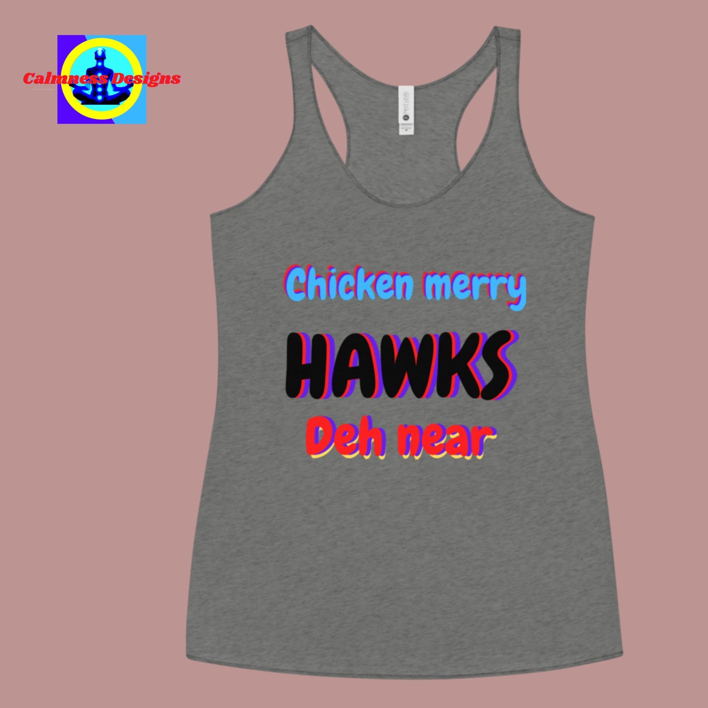Chicken Merry Hawks Deh Near, Women's Racerback Tank