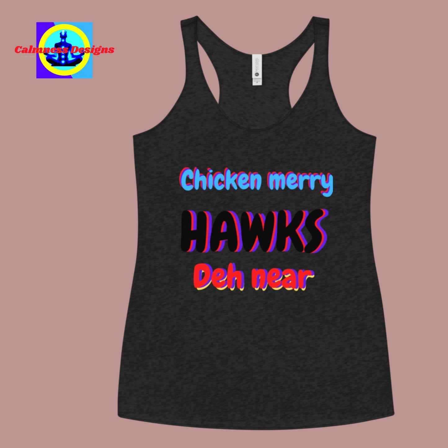 Chicken Merry Hawks Deh Near, Women's Racerback Tank