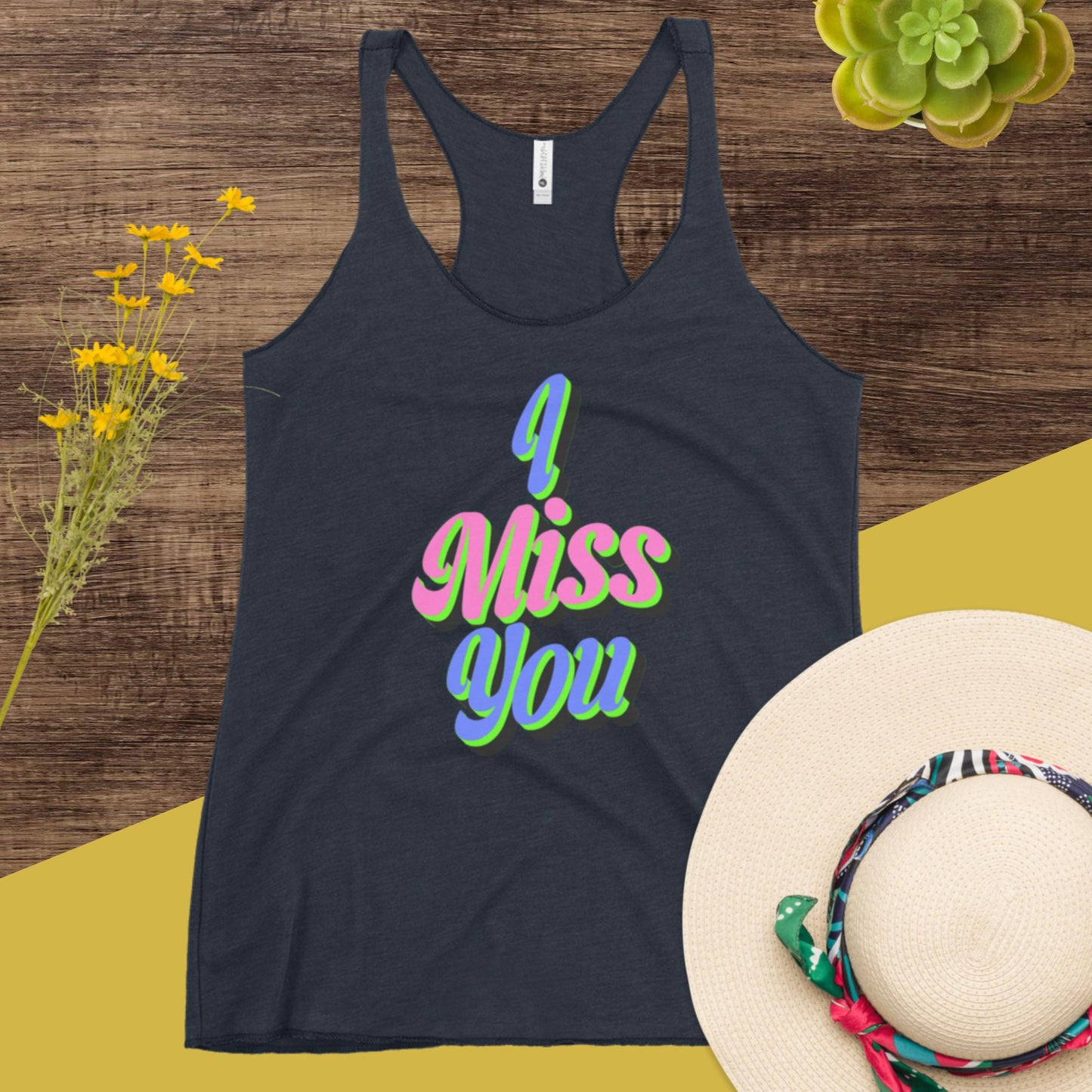 I Miss You, Women's Racerback Tank