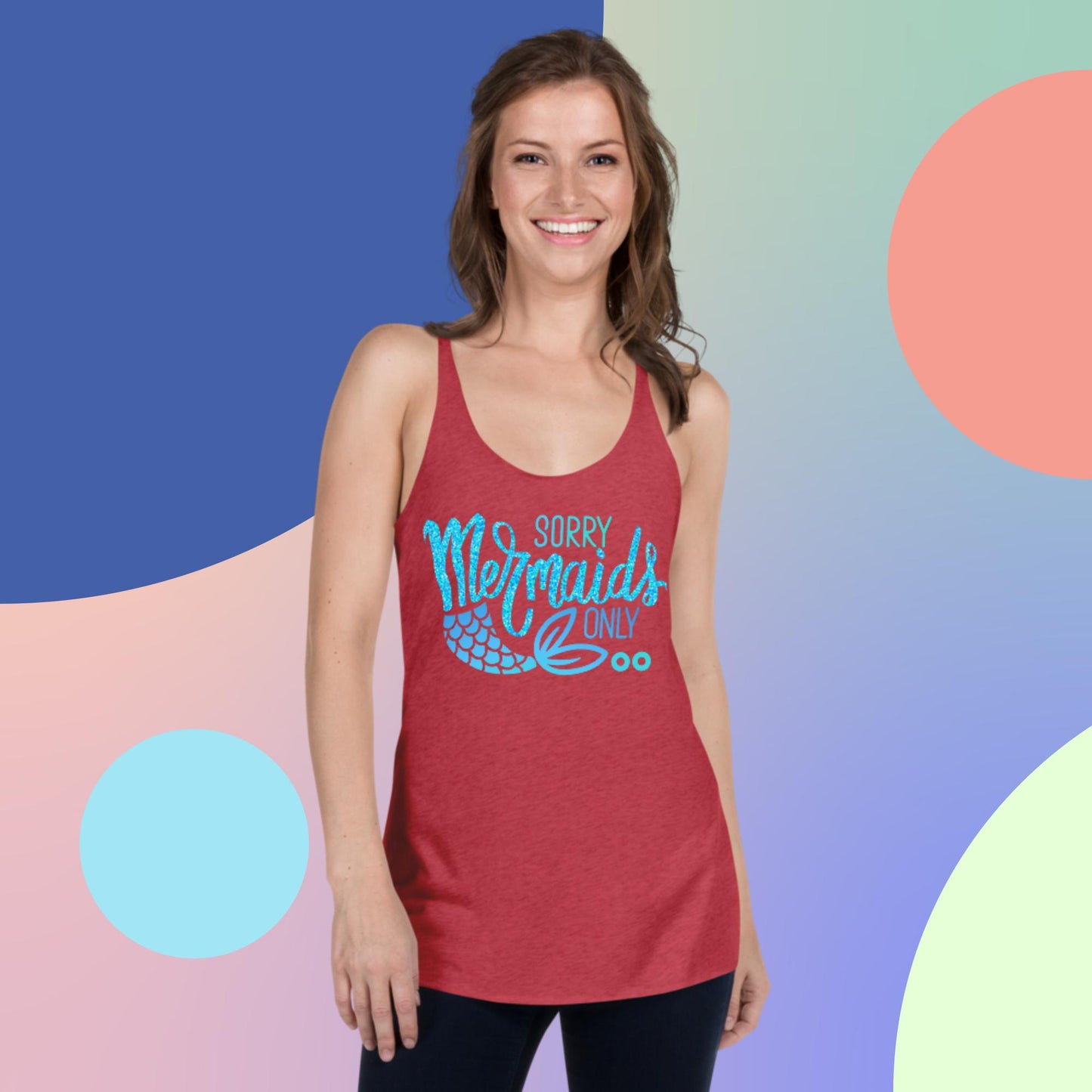 Sorry Mermaids Only, Women's Racerback Tank