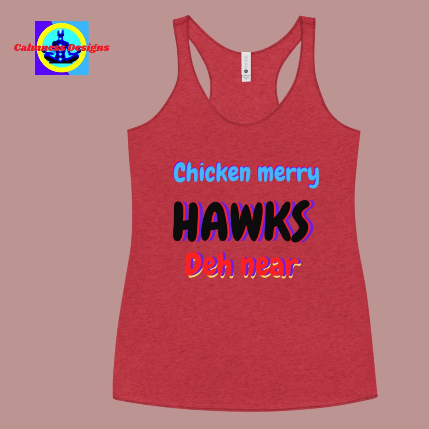 Chicken Merry Hawks Deh Near, Women's Racerback Tank