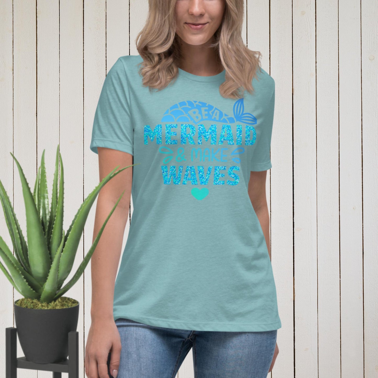Be A Mermaid & Make Waves, Women's Relaxed T-Shirt