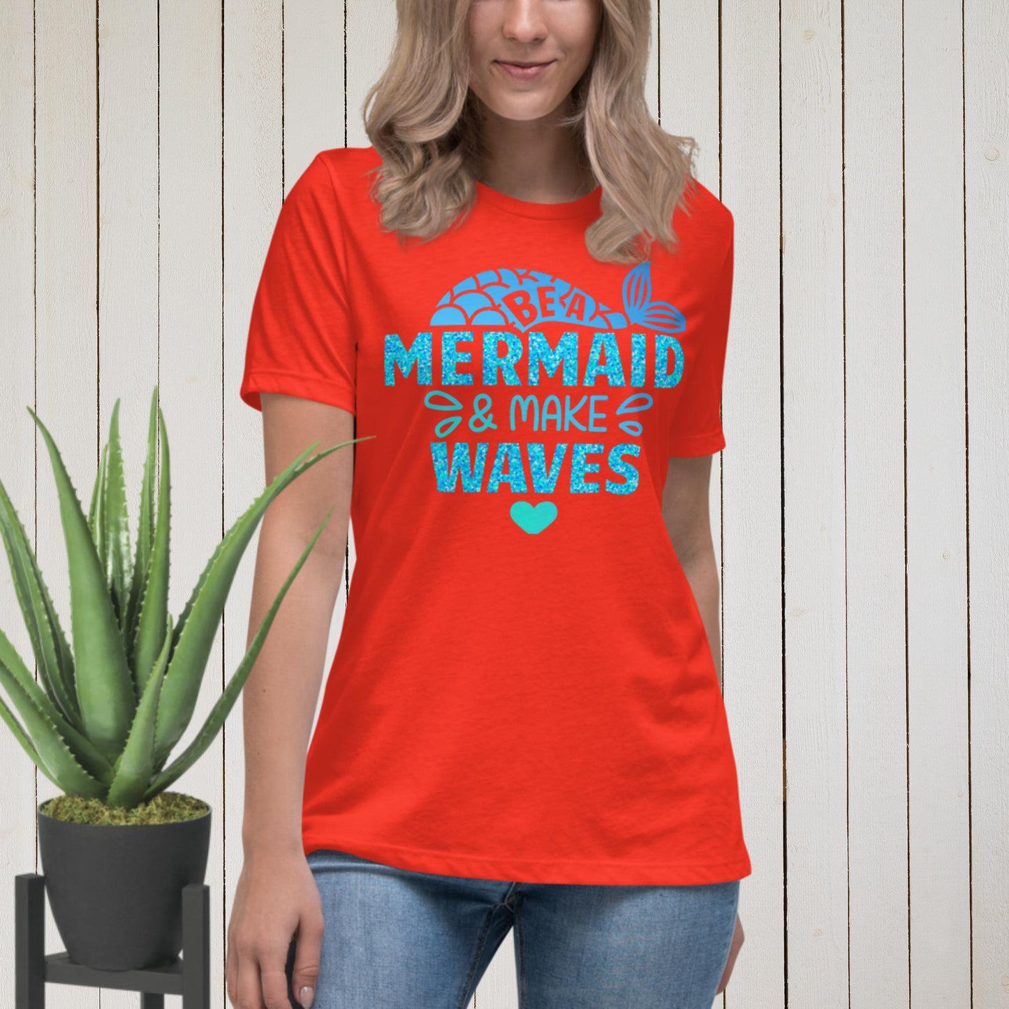 Be A Mermaid & Make Waves, Women's Relaxed T-Shirt