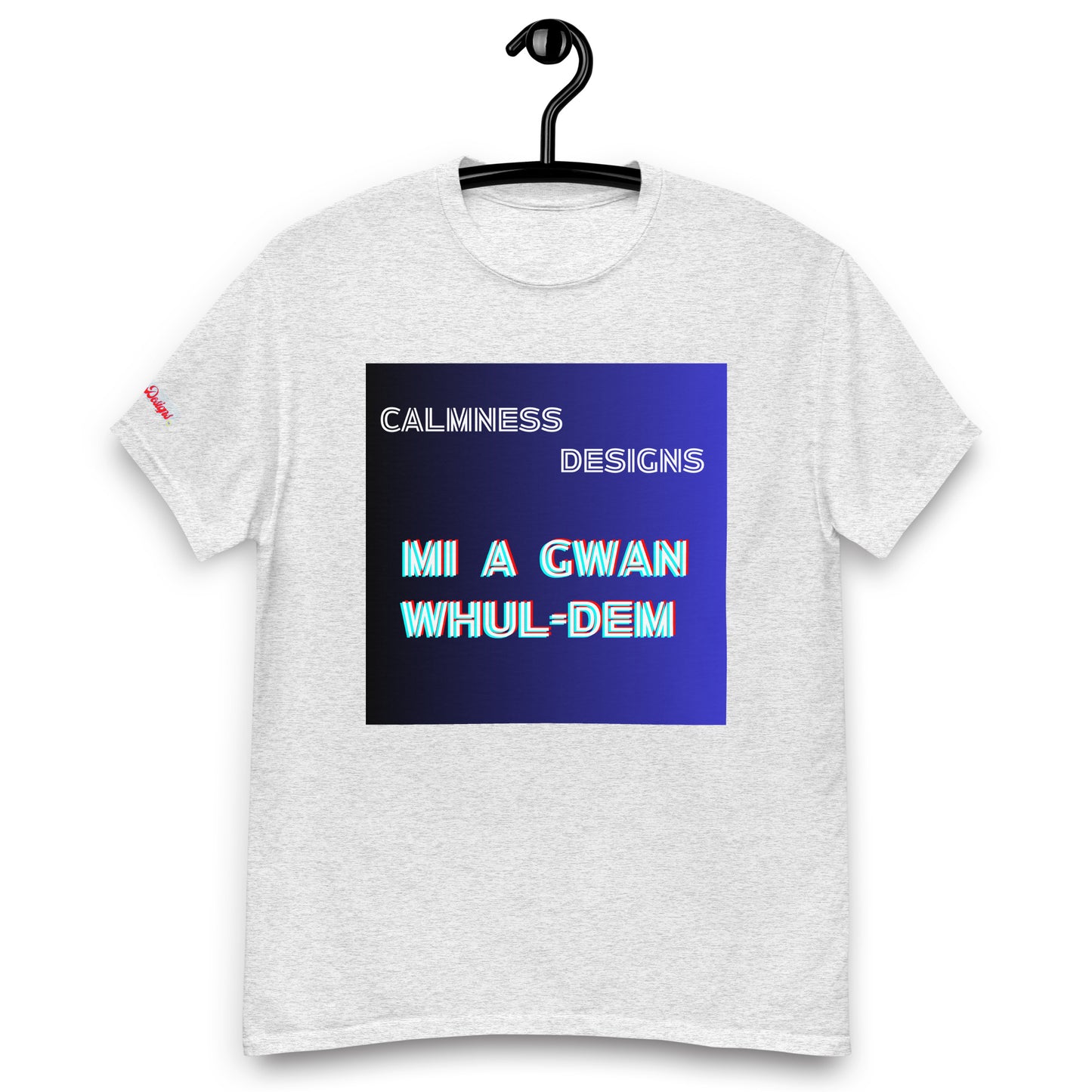 Mi AGWAN WHUL-DEM, Calmness Designs,  Men's classic tee