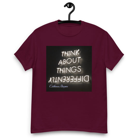 THINK ABOUT THINGS DIFFERENTLY, Calmness Designs, Creative Designs,  Men's classic tee