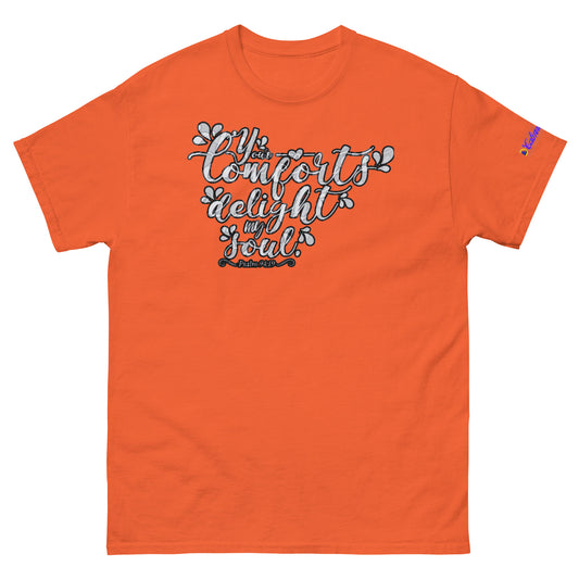 Your Comfort Delight my Soul : Psalm 94 : 19, Calmness Designs, Creative Designs,  Men's classic tee