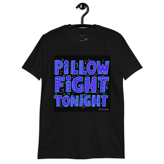 Pillow Fight Tonight, Calmness Designs,  Short-Sleeve Unisex T-Shirt