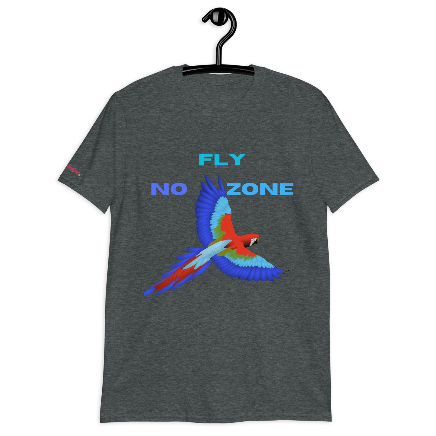 No Fly Zone, Beautiful Parrot Colorful, Flying, Calmness Designs,   Short-Sleeve Unisex T-Shirt