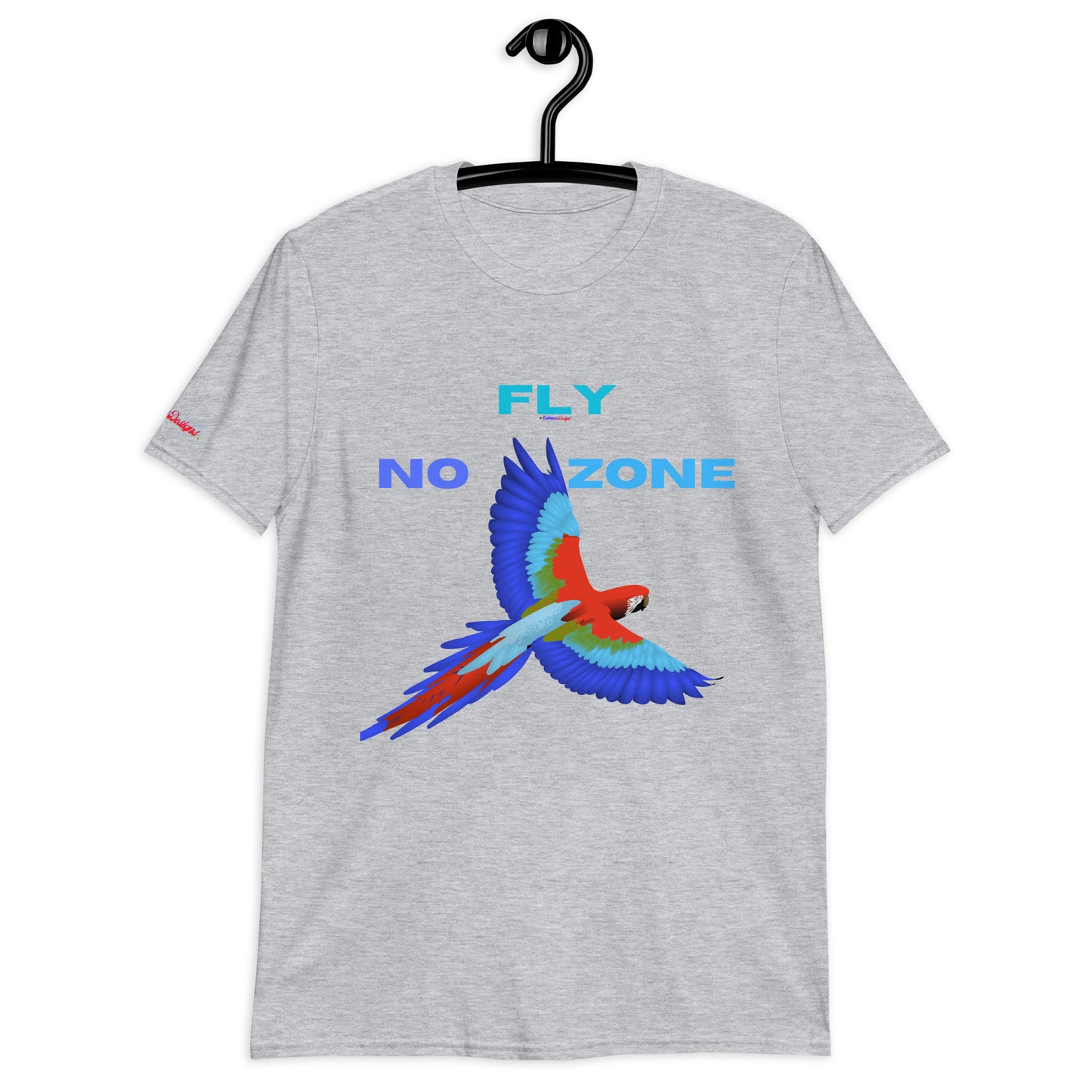 No Fly Zone, Beautiful Parrot Colorful, Flying, Calmness Designs,   Short-Sleeve Unisex T-Shirt