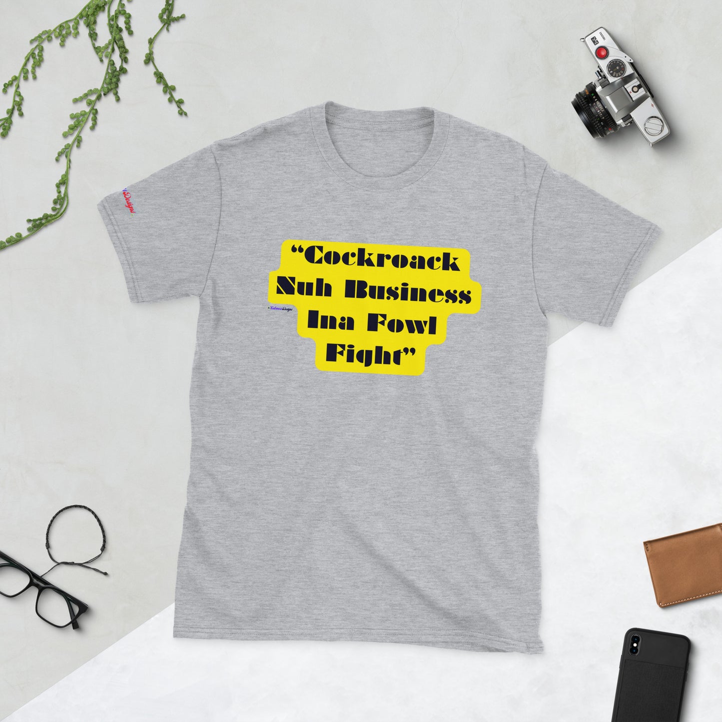 Cock-roack Nuh Business Ina Fowl Fight, Calmness Designs, Short-Sleeve Unisex T-Shirt