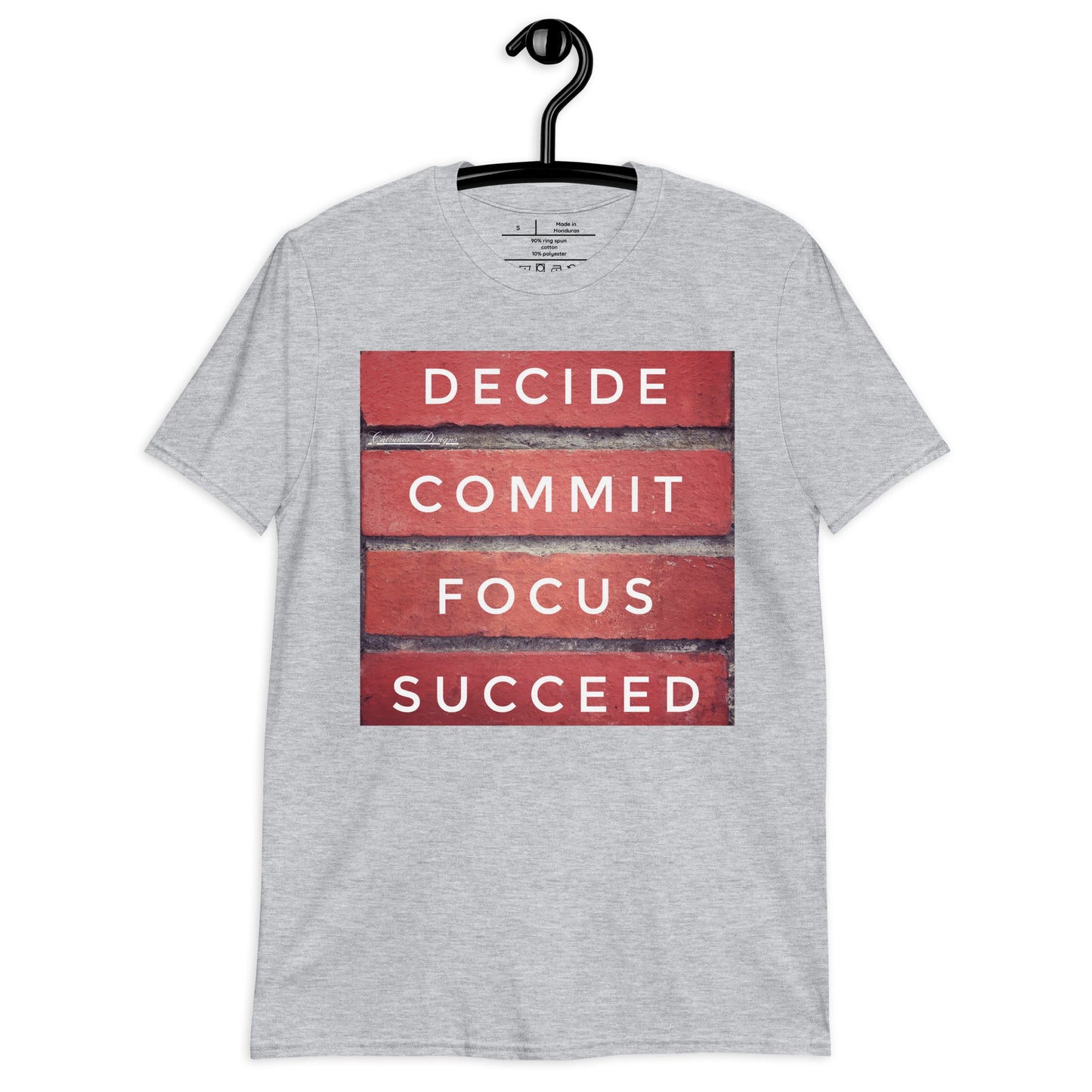 DECIDE, COMMIT, FOCUS, SUCCEED,  Calmness Designs, Creative Designs,   Short-Sleeve Unisex T-Shirt