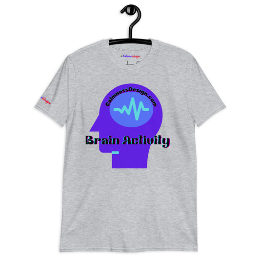 Brain Activity, CALMNESSDESGIN.COM  Short-Sleeve Unisex T-Shirt