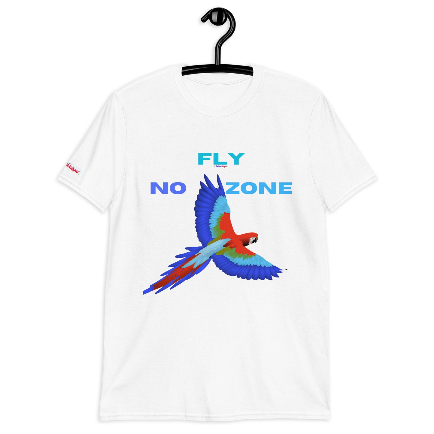 No Fly Zone, Beautiful Parrot Colorful, Flying, Calmness Designs,   Short-Sleeve Unisex T-Shirt