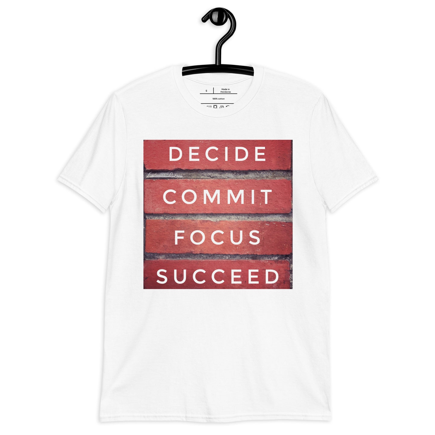 DECIDE, COMMIT, FOCUS, SUCCEED,  Calmness Designs, Creative Designs,   Short-Sleeve Unisex T-Shirt