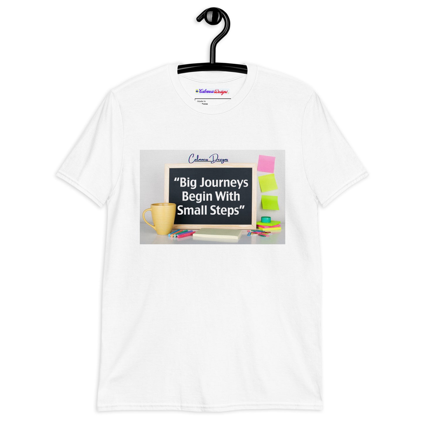 "Big Journeys Begin With Small Steps",  Calmness Designs, Creative Designs,  Short-Sleeve Unisex T-Shirt