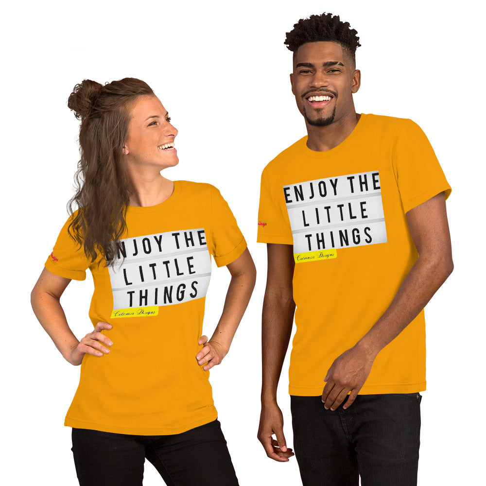 ENJOY THE LITTLE THINGS, Calmness Designs, Creative Designs,   Unisex t-shirt