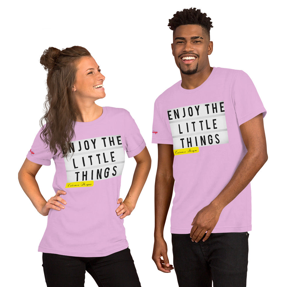 ENJOY THE LITTLE THINGS, Calmness Designs, Creative Designs,   Unisex t-shirt