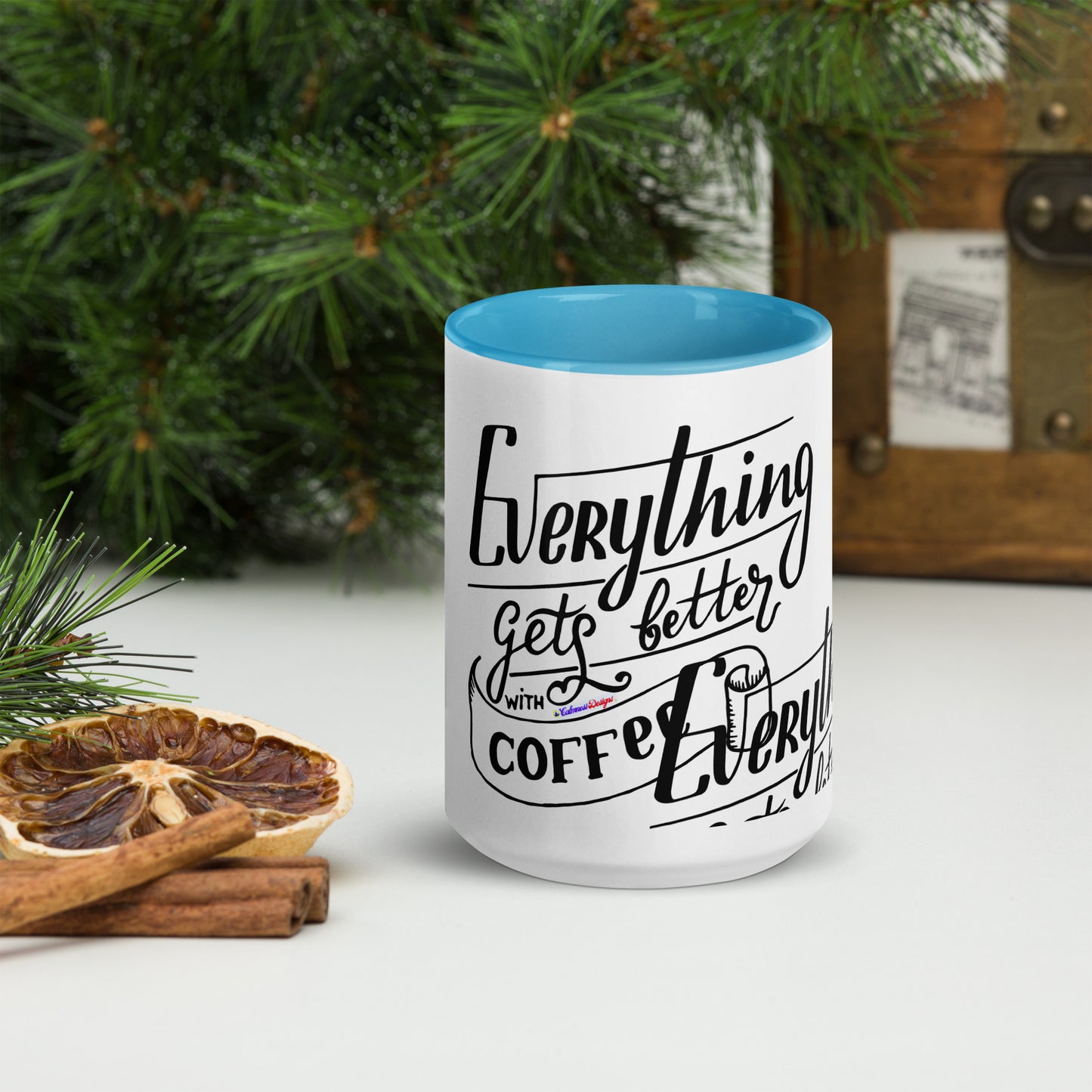 Everything Gets Better with COFFEE, CALMNESS DESIGNS,  Creative Designer's,  Mug with Color Inside