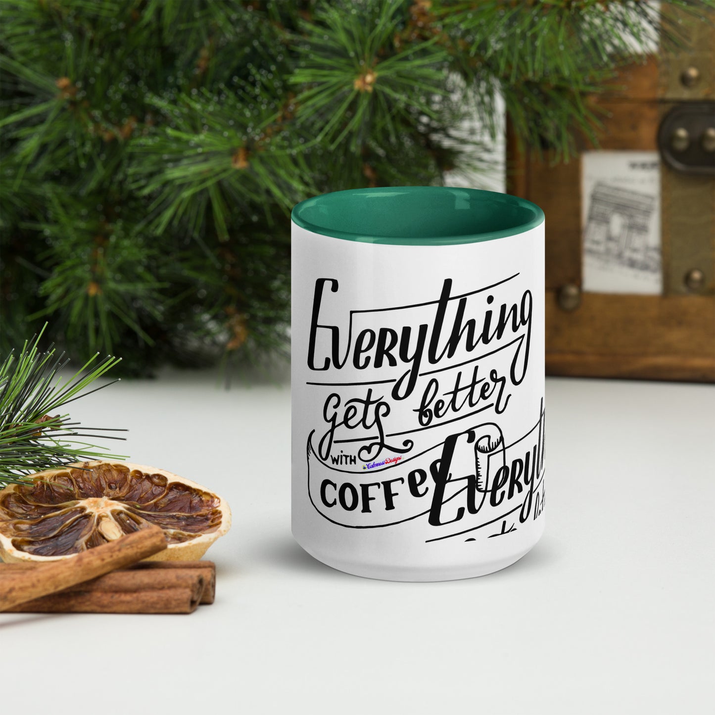 Everything Gets Better with COFFEE, CALMNESS DESIGNS,  Creative Designer's,  Mug with Color Inside