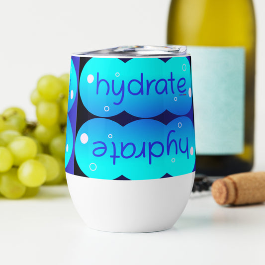 Elevated Cartoony HYDRATE, CALMNESS DESIGNS,  Creative Designer's,  Wine tumbler