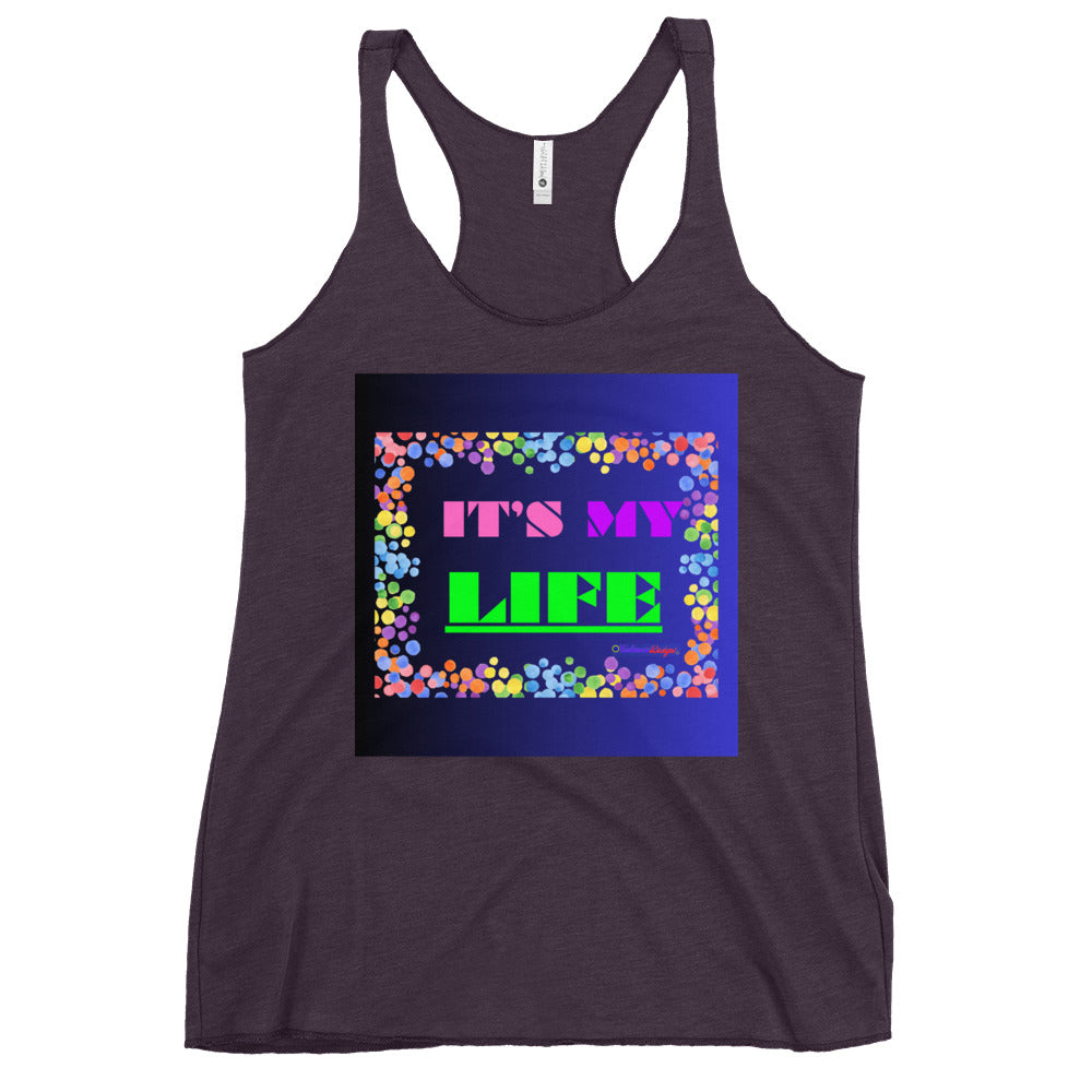 Colorful Frame, IT'S MY LIFE, Calmness Designs, Women's Racerback Tank