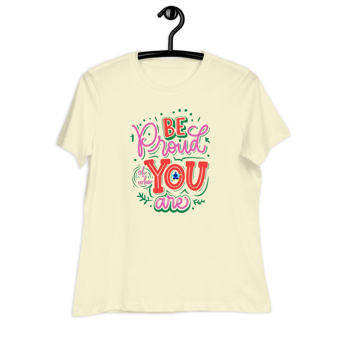 BE Proud of who YOU are,  CALMNESS DESIGNS,  Creative Designer's,  Relaxed T-Shirt