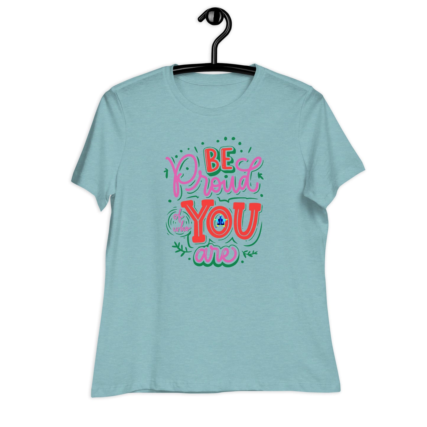 BE Proud of who YOU are,  CALMNESS DESIGNS,  Creative Designer's,  Relaxed T-Shirt