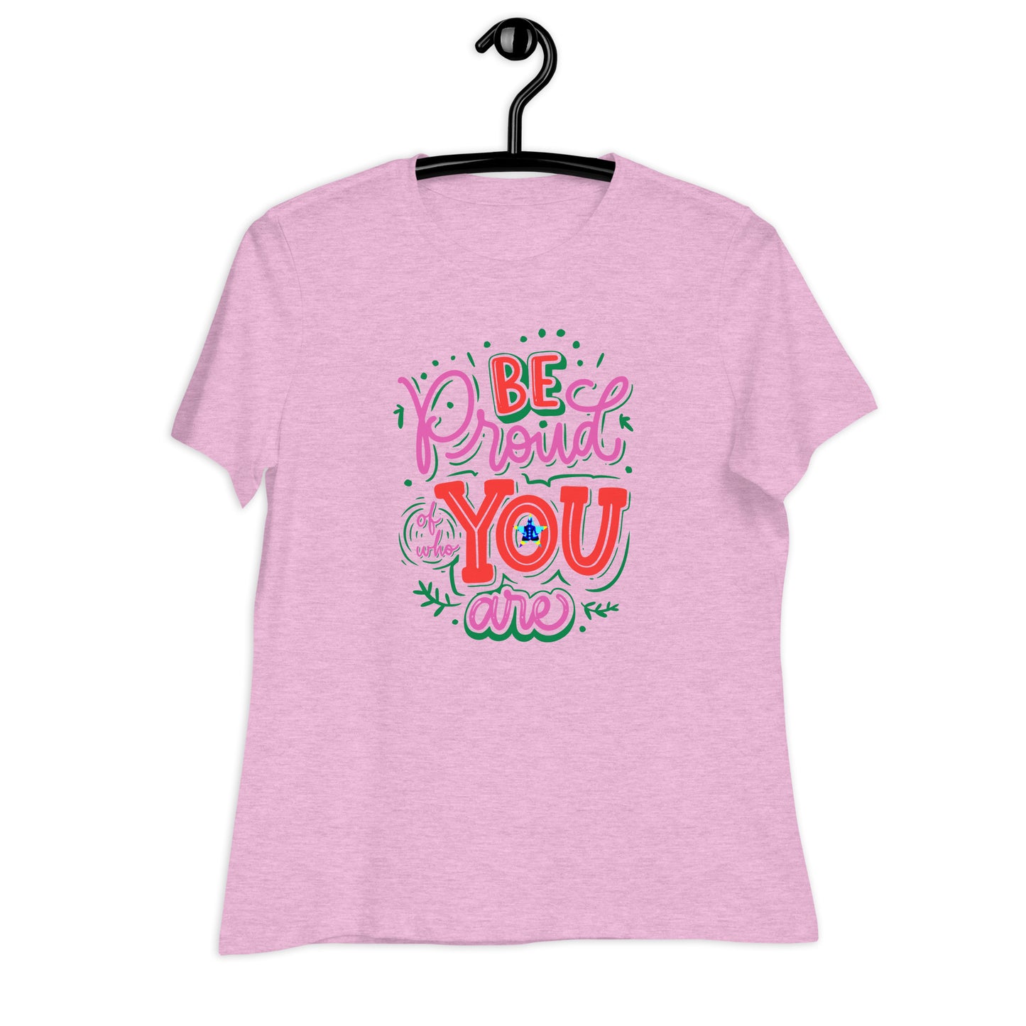 BE Proud of who YOU are,  CALMNESS DESIGNS,  Creative Designer's,  Relaxed T-Shirt