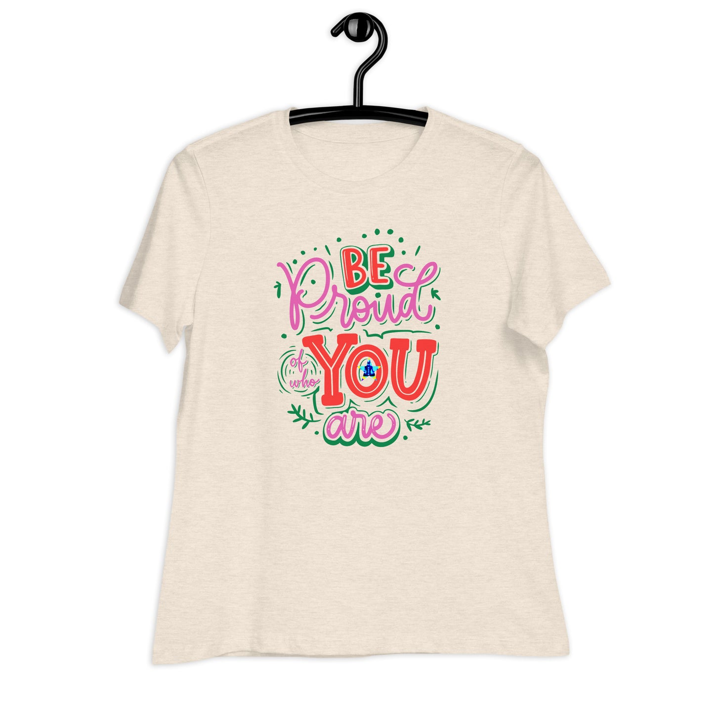 BE Proud of who YOU are,  CALMNESS DESIGNS,  Creative Designer's,  Relaxed T-Shirt