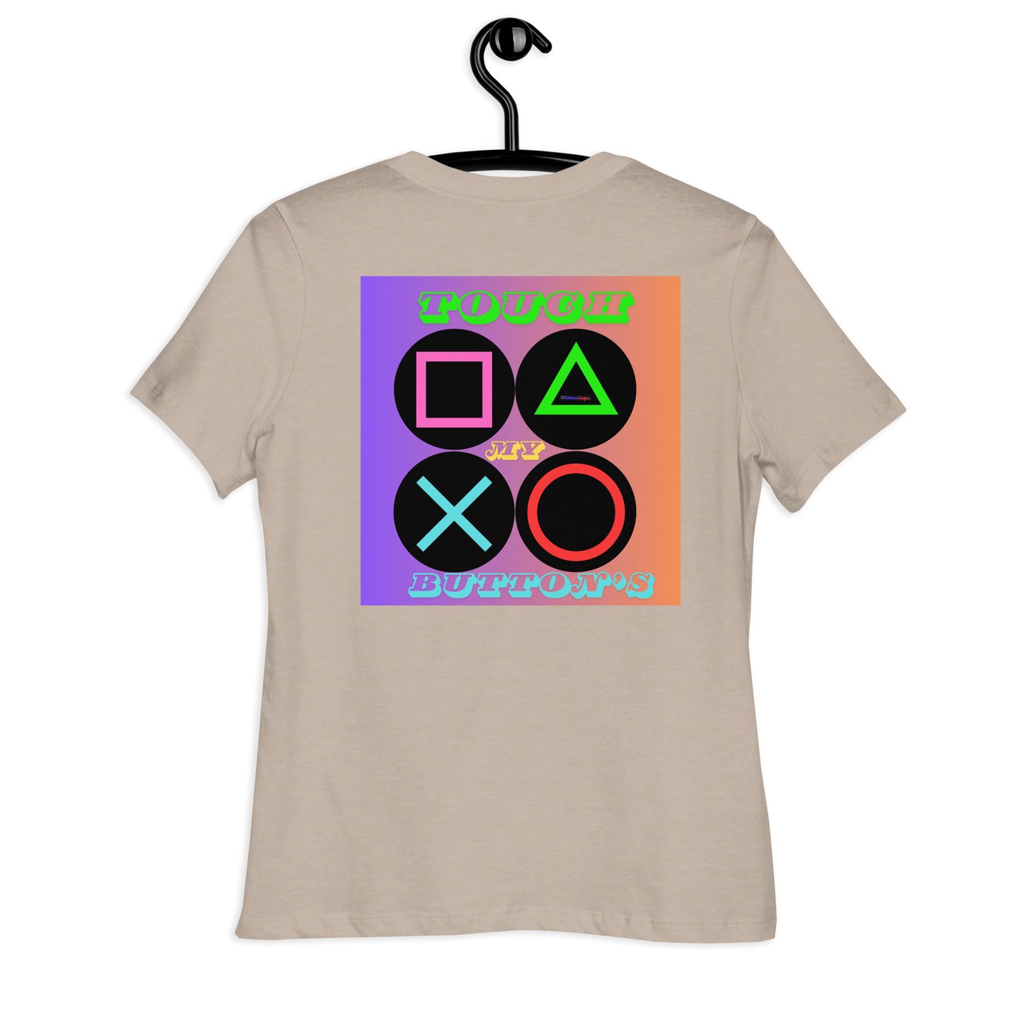 Touch My Button's, Controller Button's,  CALMNESS DESIGNS,  Creative Designer's,  Women's Relaxed T-Shirt