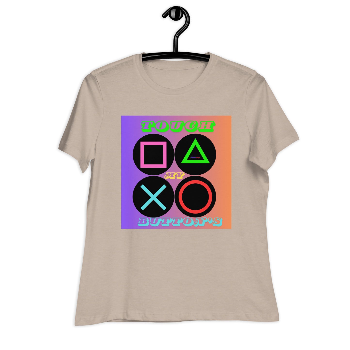 Touch My Button's, Controller Button's,  CALMNESS DESIGNS,  Creative Designer's,  Women's Relaxed T-Shirt